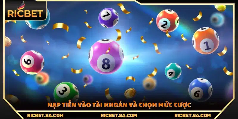 Hướng dẫn nạp tiền vào tài khoản trước khi chọn mức cược 